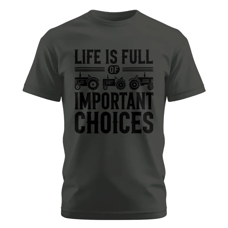 Life Is Full Of Important Choices 26 - Unisex Cotton Crew Tee