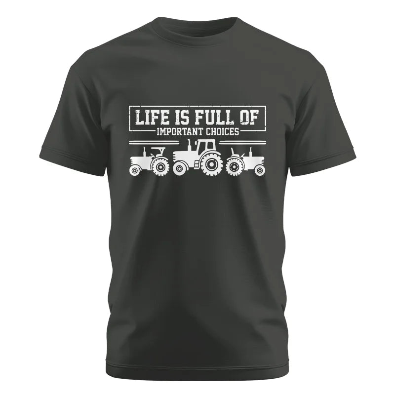 Life Is Full Of Important Choices 31 - Unisex Cotton Crew Tee