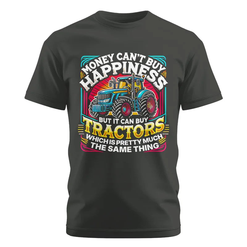 Money Can't Buy Happiness Can Buy Tractors - Unisex Cotton Crew Tee