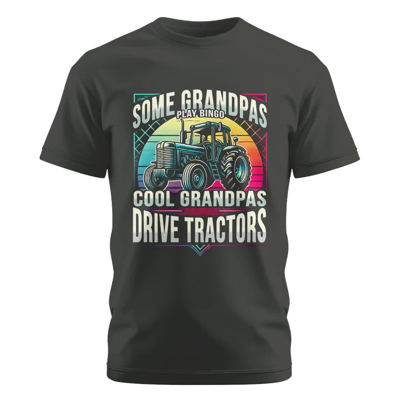 Some Grandpas Play Bingo_Cool Grandpas Drive Tractors - Unisex Cotton Crew Tee