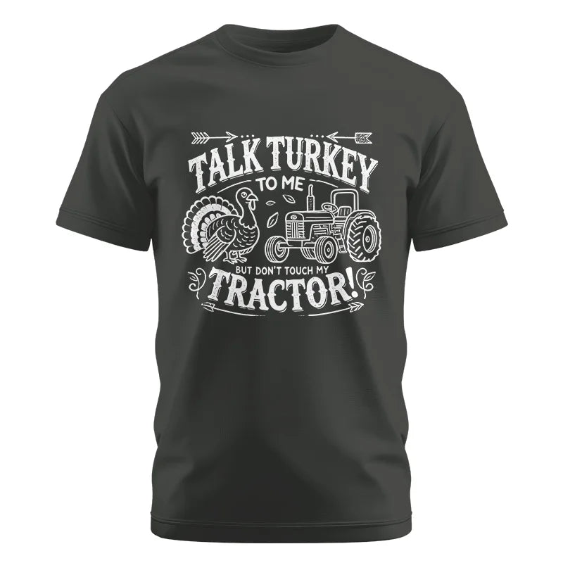 Talk Turkey to Me But Don’t Touch My Tractor 2 - Unisex Cotton Crew Tee