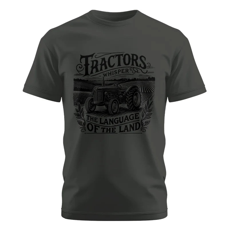 Tractors Whisper The Language Of The Land 1 - Unisex Cotton Crew Tee