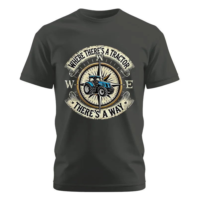 Image of Where There's A Tractor There's A Way - Unisex Cotton Crew Tee