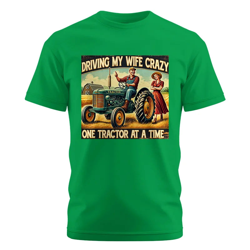 Image of Driving My Wife Crazy One Tractor At A Time - Unisex Cotton Crew Tee