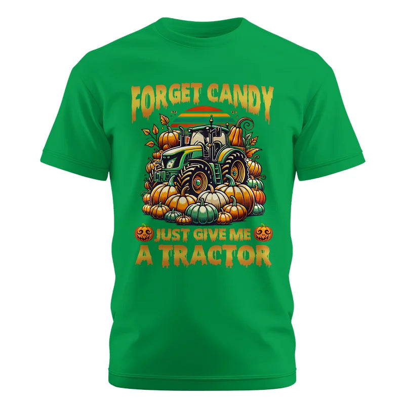 Forget Candy Just Give Me A Tractor - Unisex Cotton Crew Tee