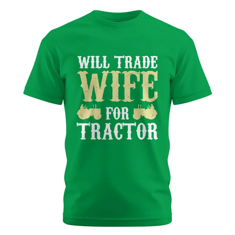 Image of Funny Will Trade Wife For Tractor - Unisex Cotton Crew Tee