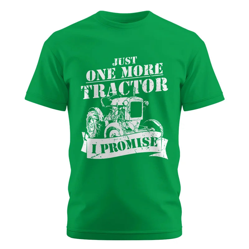 Just One More Tractor I Promise Farmers Farming Farm - Unisex Cotton Crew Tee