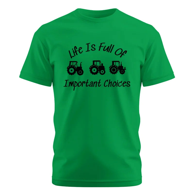 Life Is Full Of Important Choices 15 - Unisex Cotton Crew Tee