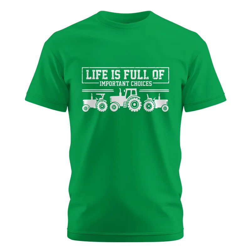 Life Is Full Of Important Choices 31 - Unisex Cotton Crew Tee