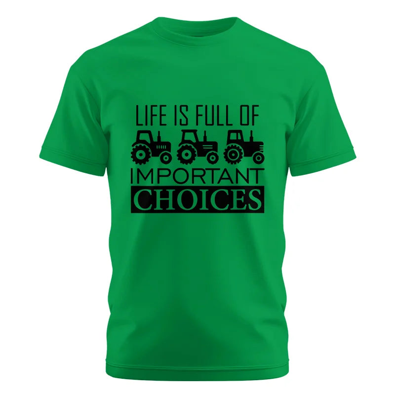 Life Is Full Of Important Choices 35 - Unisex Cotton Crew Tee