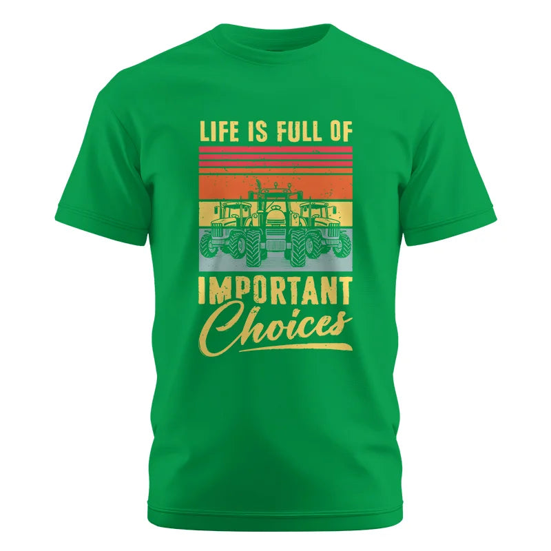 Life Is Full Of Important Choices 39 - Unisex Cotton Crew Tee