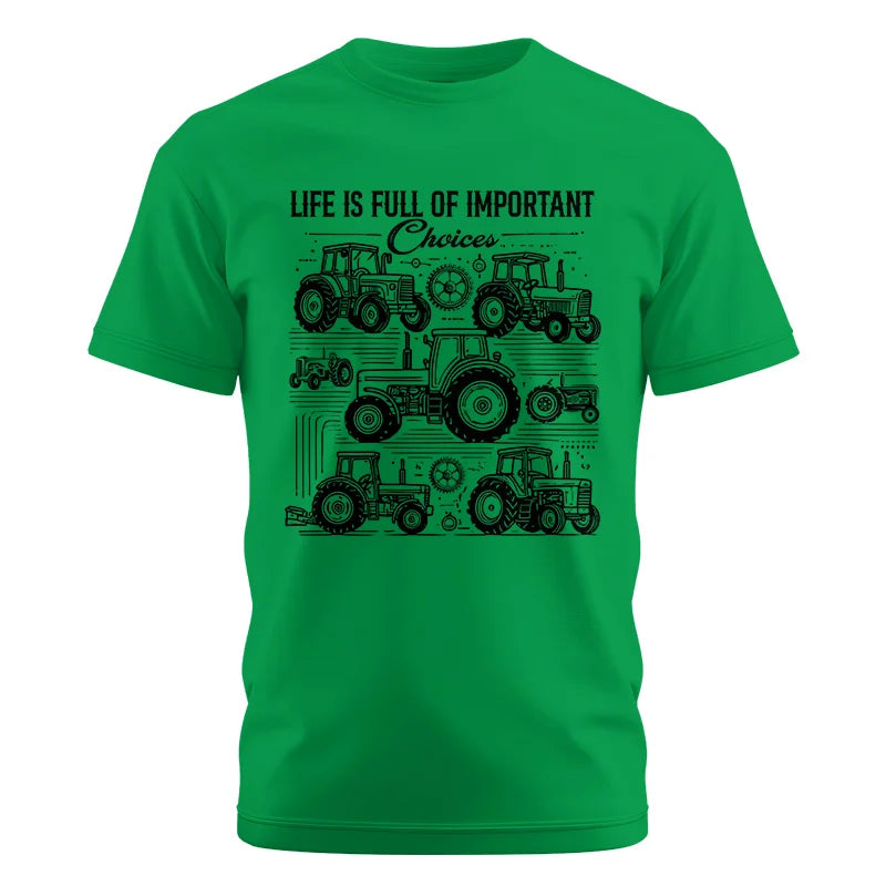 Life Is Full Of Important Choices - Unisex Cotton Crew Tee