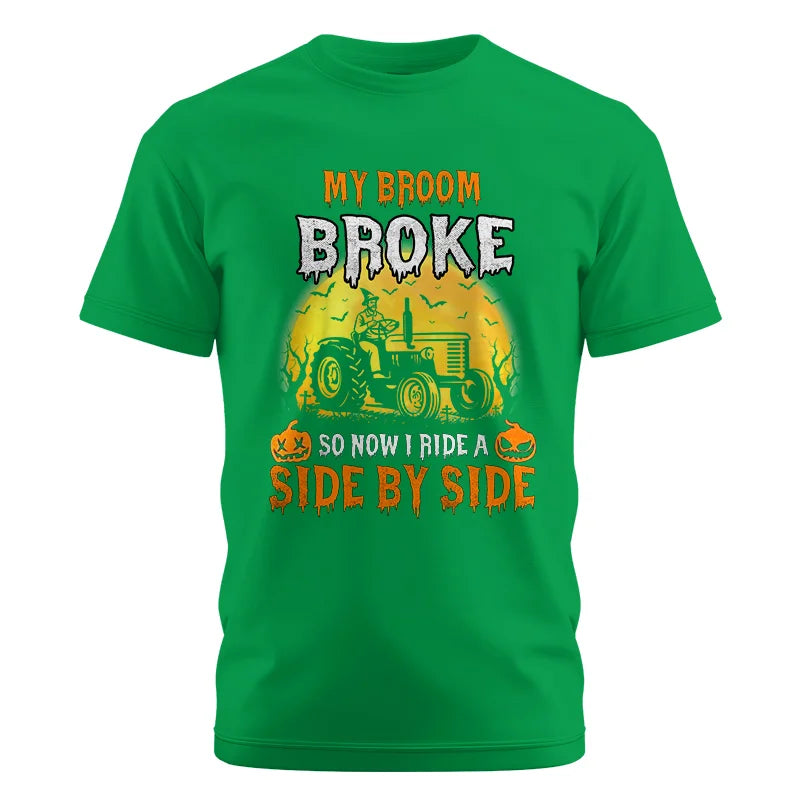 Image of My Broom Broke_I Have A Tractor Halloween - Unisex Cotton Crew Tee