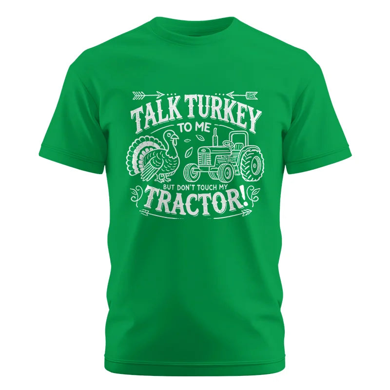 Talk Turkey to Me But Don’t Touch My Tractor 2 - Unisex Cotton Crew Tee