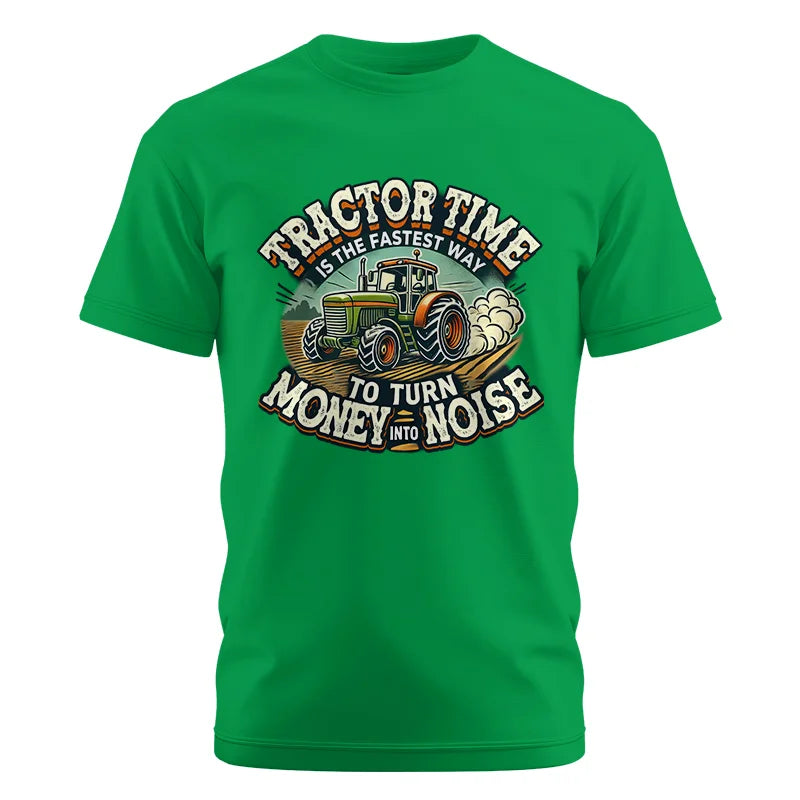 Tractor Time To Turn Money Into Noise - Unisex Cotton Crew Tee