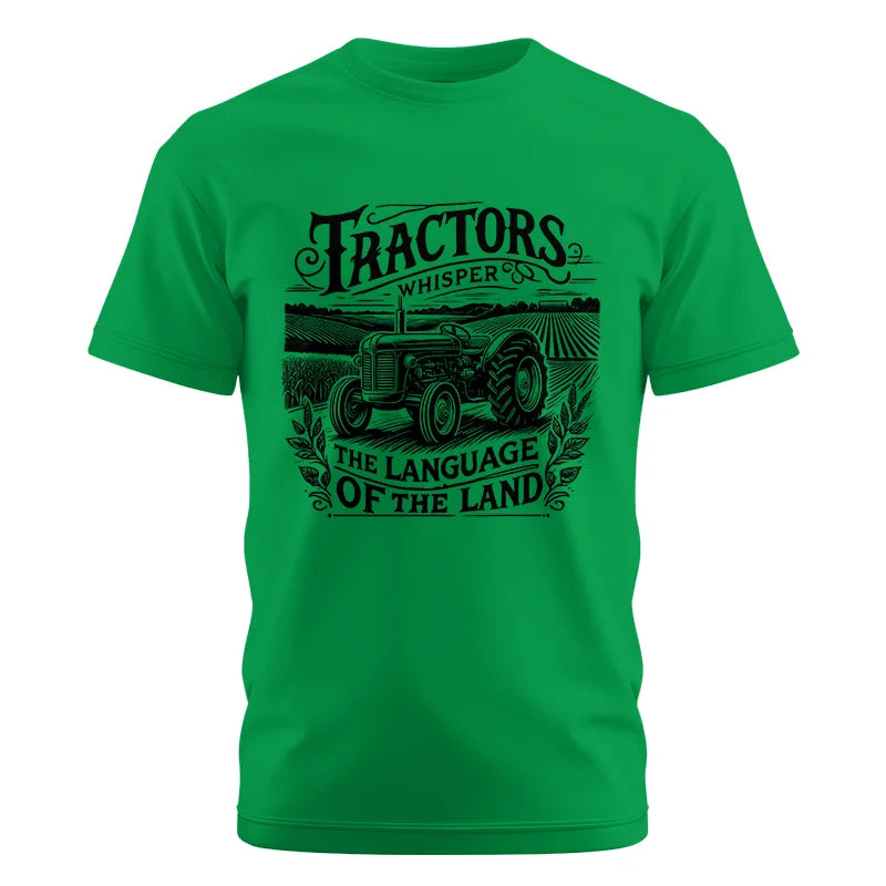 Tractors Whisper The Language Of The Land 1 - Unisex Cotton Crew Tee