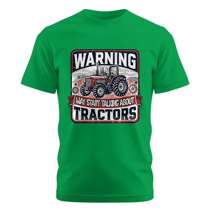 Warning May Start Talking About Tractors - Unisex Cotton Crew Tee