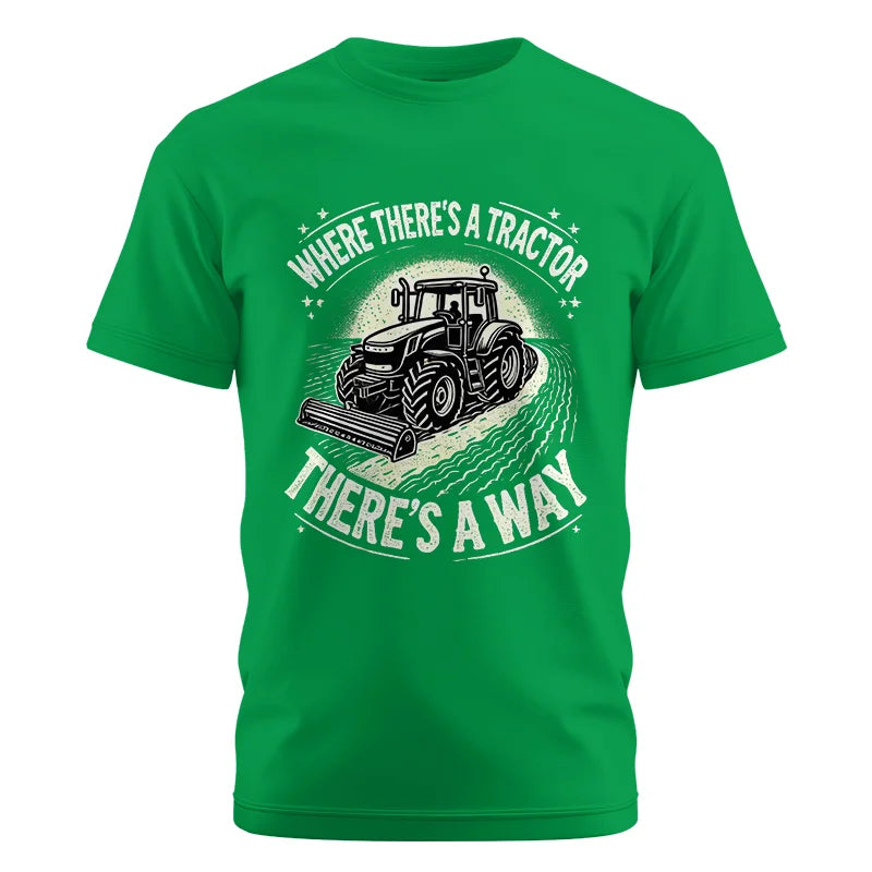 Where There's A Tractor There's A Way 1 - Unisex Cotton Crew Tee