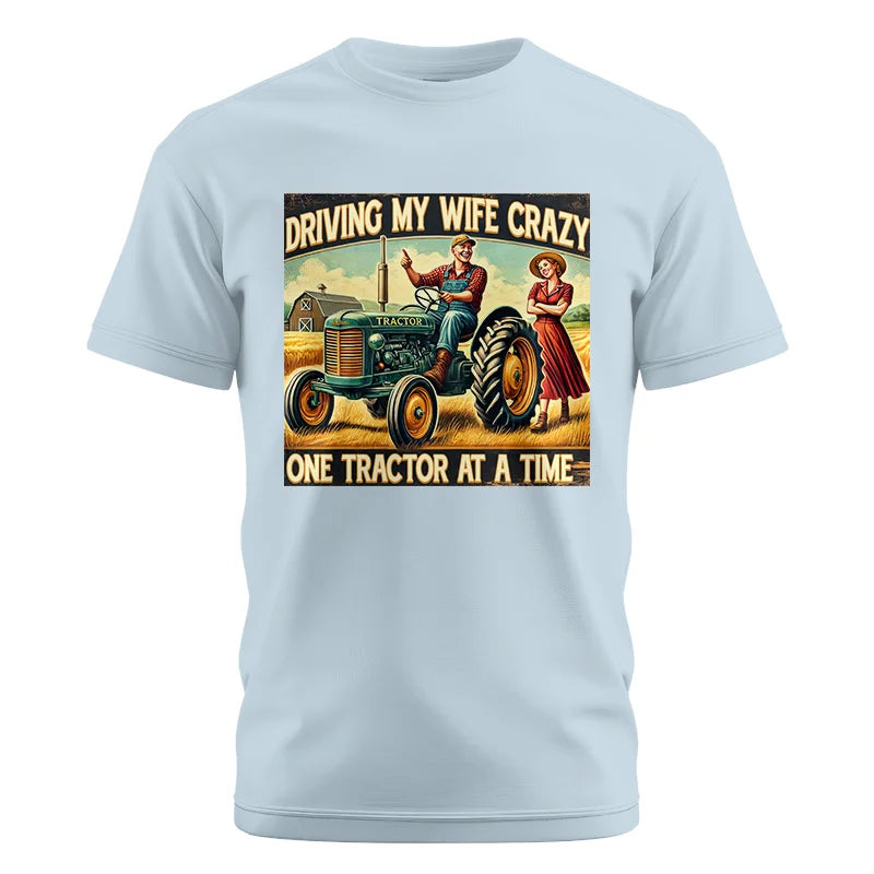 Image of Driving My Wife Crazy One Tractor At A Time - Unisex Cotton Crew Tee