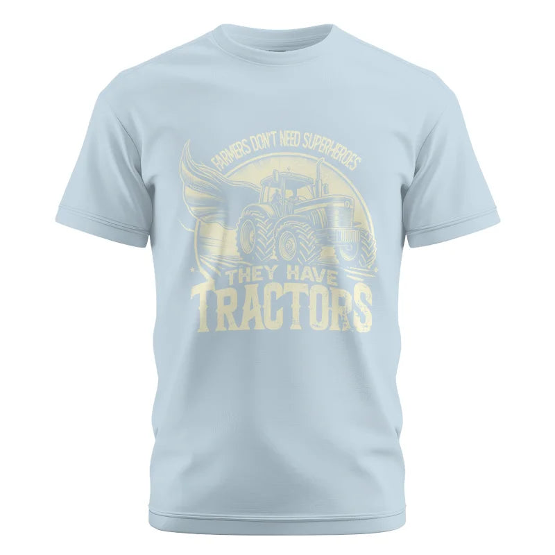 Farmers Don’t Need Superheroes They Have Tractors - Unisex Cotton Crew Tee