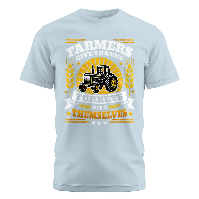 Farmers Give Thanks Turkeys Give Themselves - Unisex Cotton Crew Tee