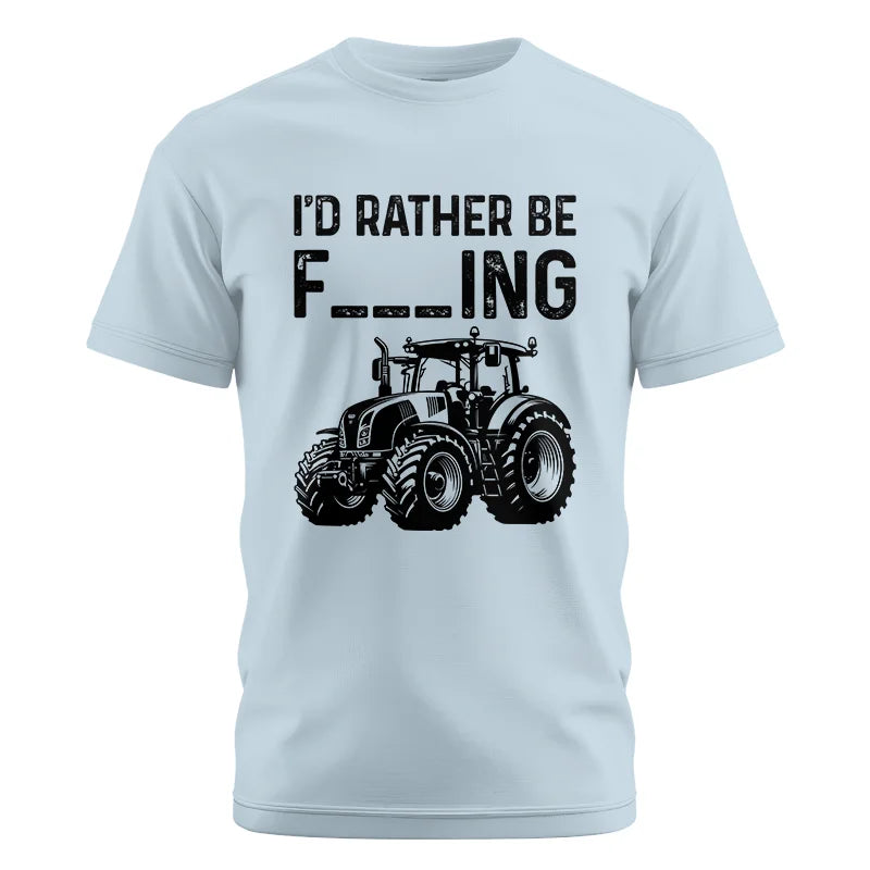 Funny I Would Rather Be Farming Tractor 1 - Unisex Cotton Crew Tee