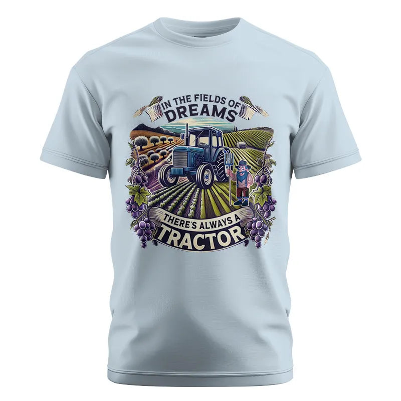 In The Fields Of Dreams There's Always A Tractor 1 - Unisex Cotton Crew Tee