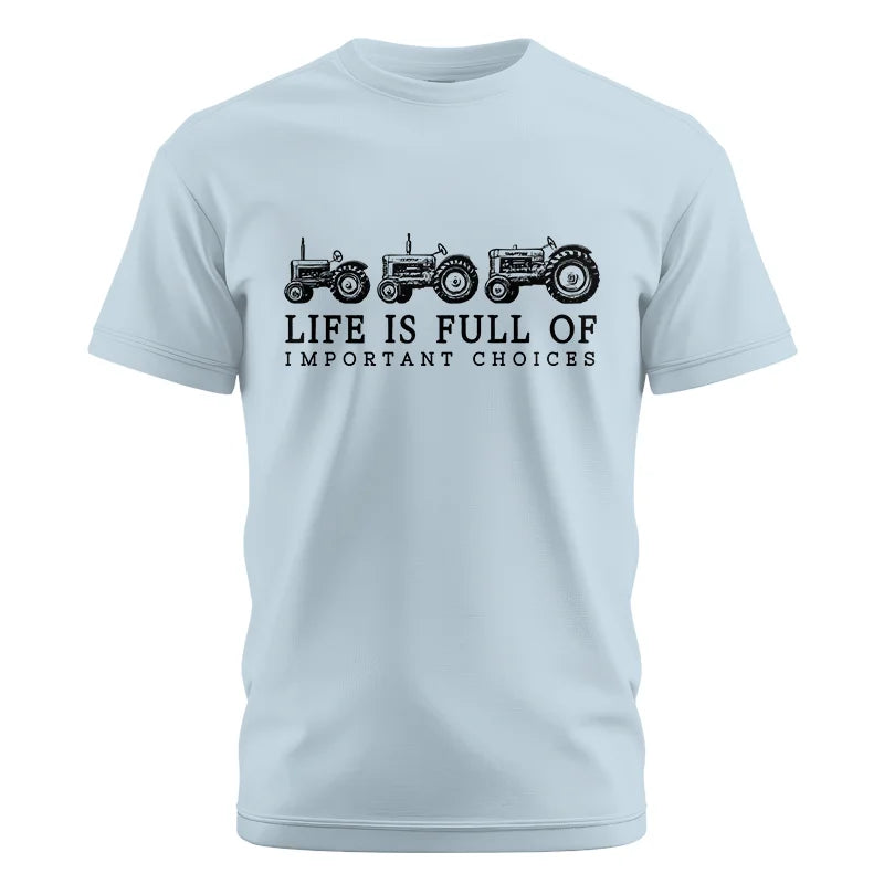 Life Is Full Of Important Choices 13 - Unisex Cotton Crew Tee