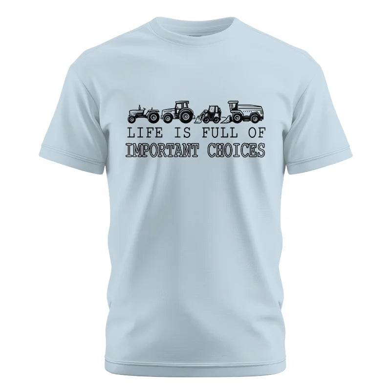 Image of Life Is Full Of Important Choices 14 - Unisex Cotton Crew Tee