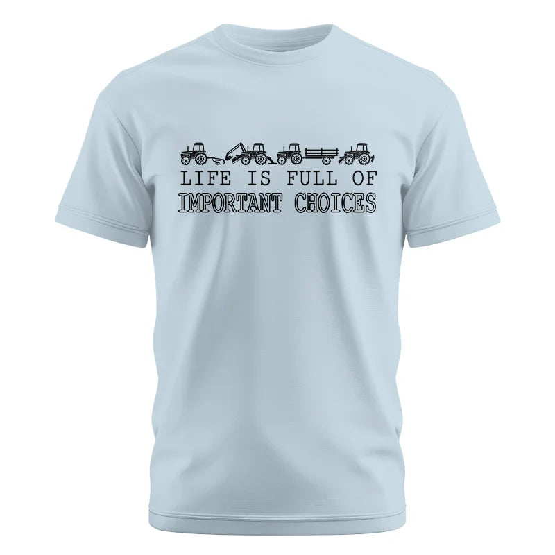 Image of Life Is Full Of Important Choices 29 - Unisex Cotton Crew Tee