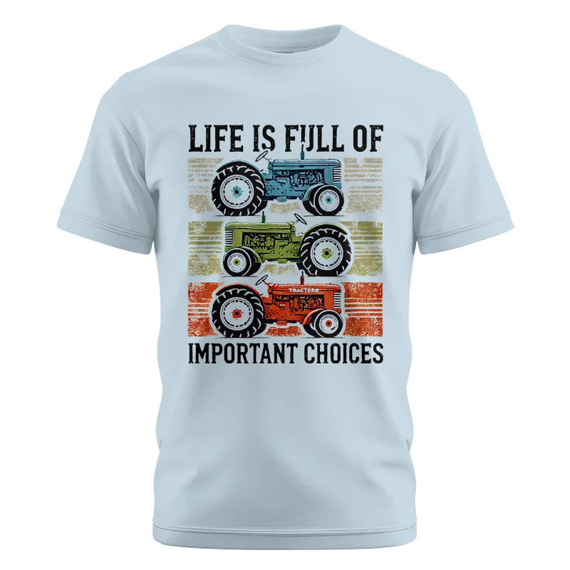 Life Is Full Of Important Choices 3 - Unisex Cotton Crew Tee