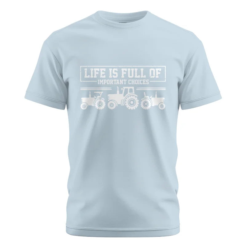 Life Is Full Of Important Choices 31 - Unisex Cotton Crew Tee