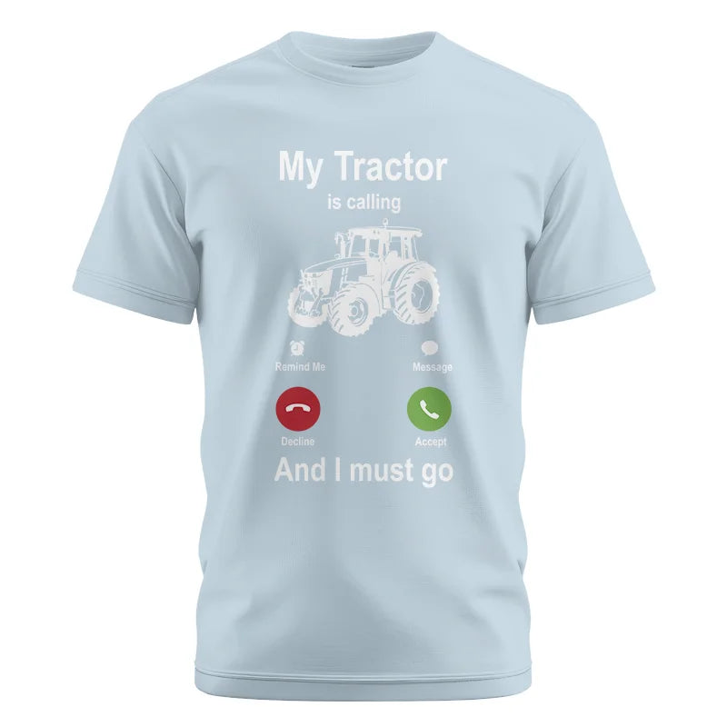 My Tractor Is Calling - Unisex Cotton Crew Tee