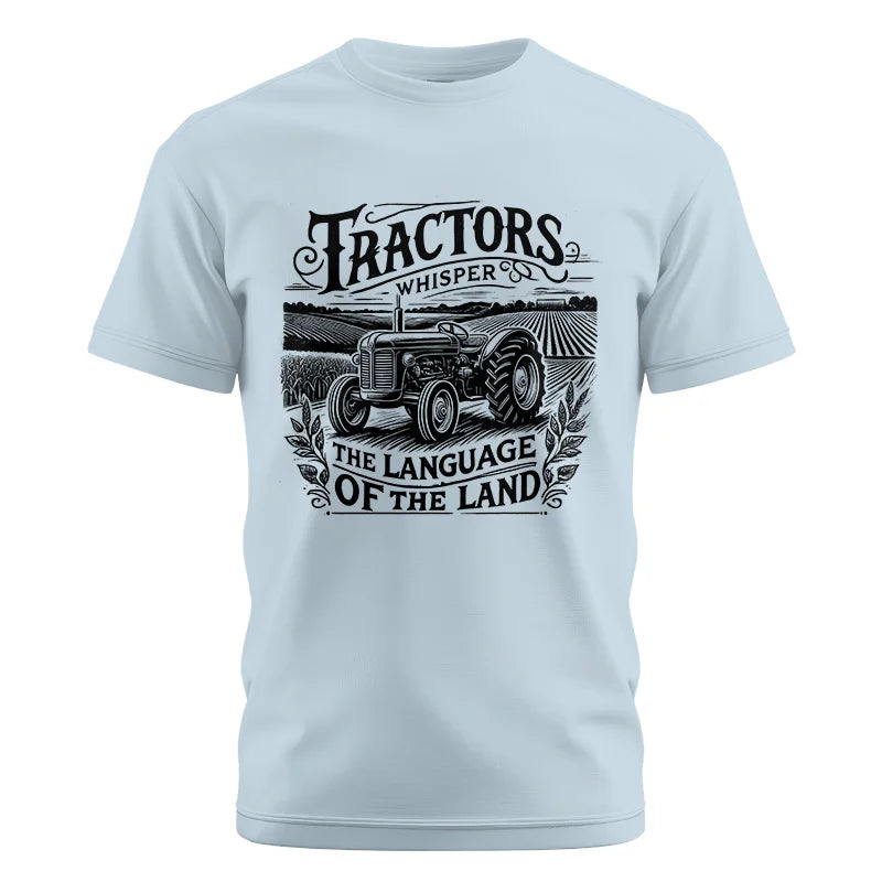 Tractors Whisper The Language Of The Land 1 - Unisex Cotton Crew Tee