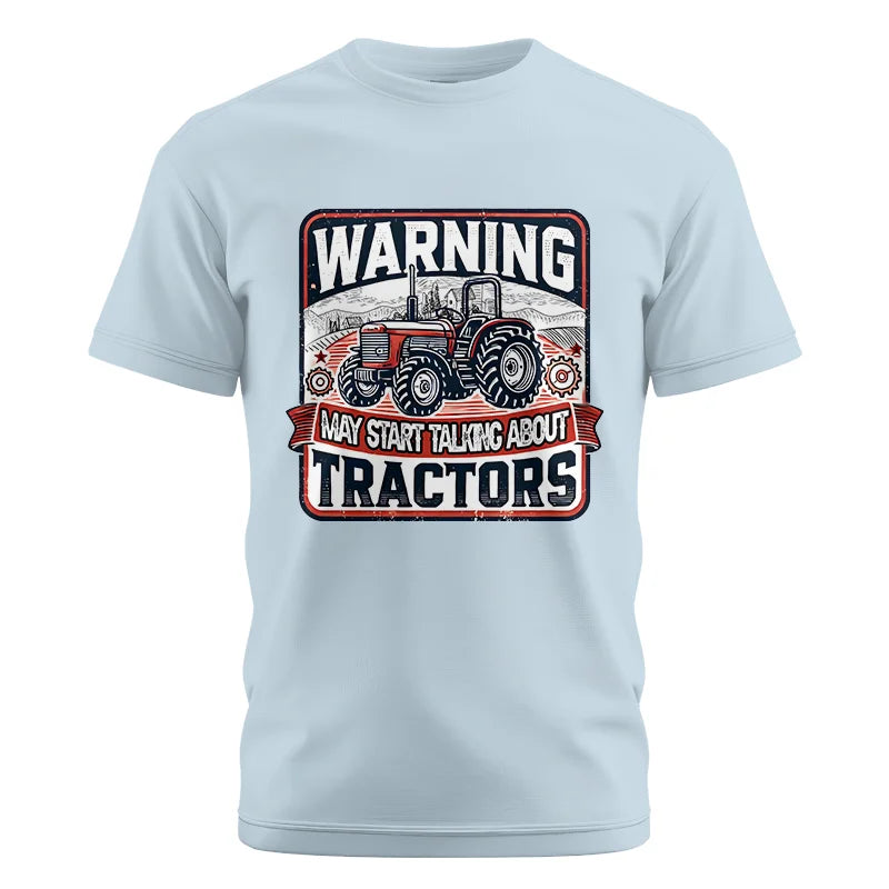 Warning May Start Talking About Tractors - Unisex Cotton Crew Tee