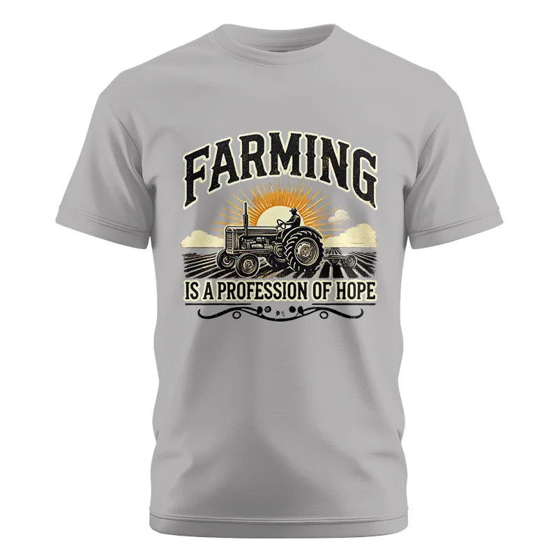 Farming Is A Profession Of Hope 1 - Unisex Cotton Crew Tee