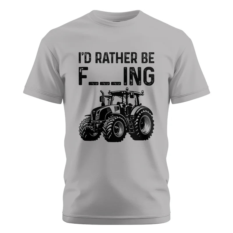 Funny I Would Rather Be Farming Tractor 1 - Unisex Cotton Crew Tee