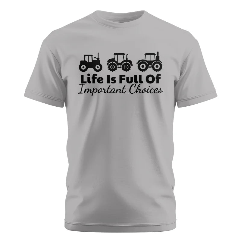 Life Is Full Of Important Choices 19 - Unisex Cotton Crew Tee