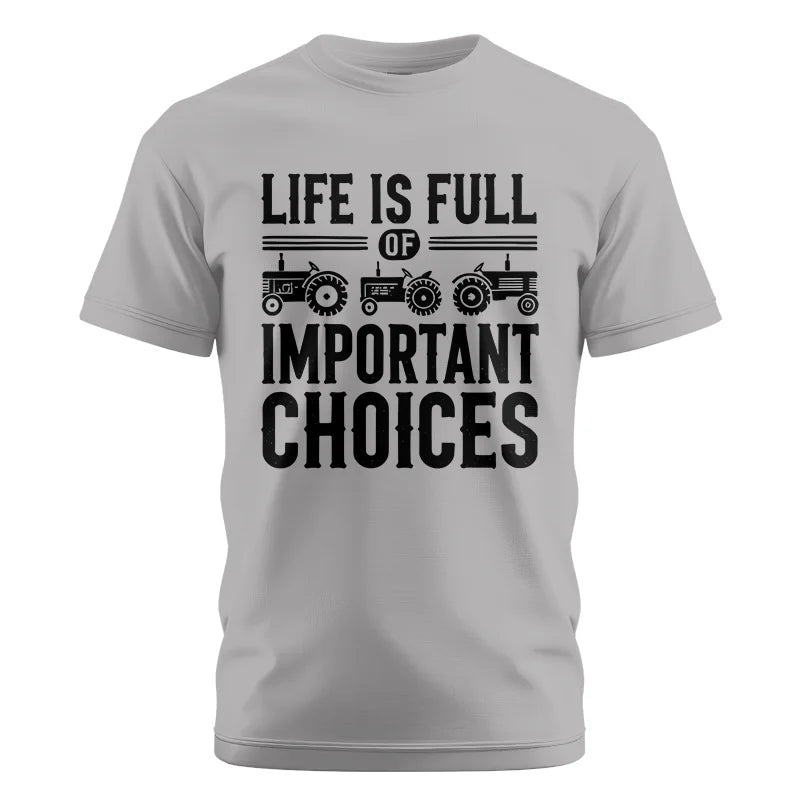 Life Is Full Of Important Choices 26 - Unisex Cotton Crew Tee