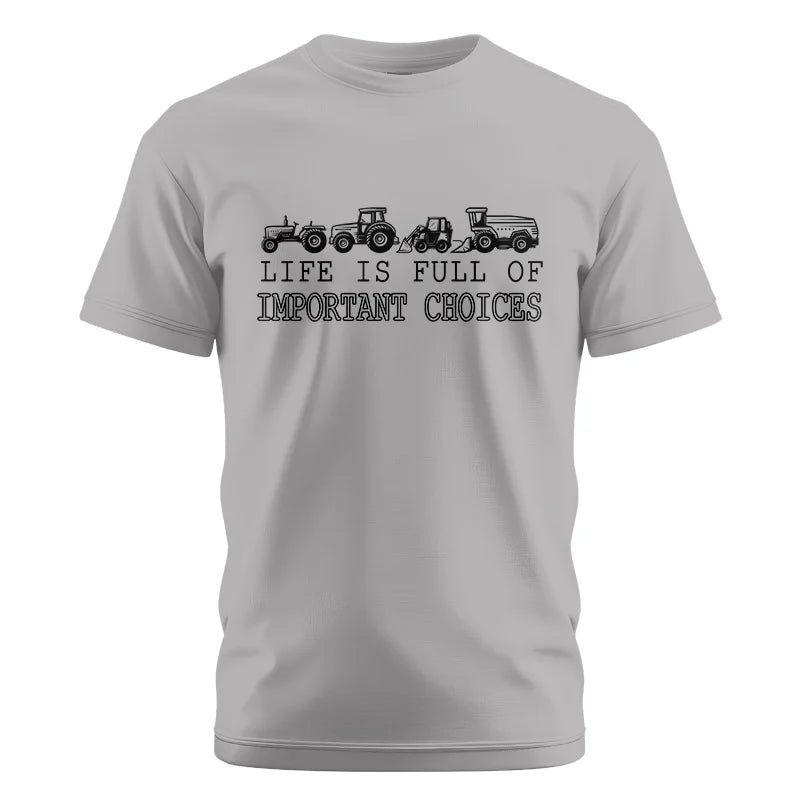 Image of Life Is Full Of Important Choices 28 - Unisex Cotton Crew Tee