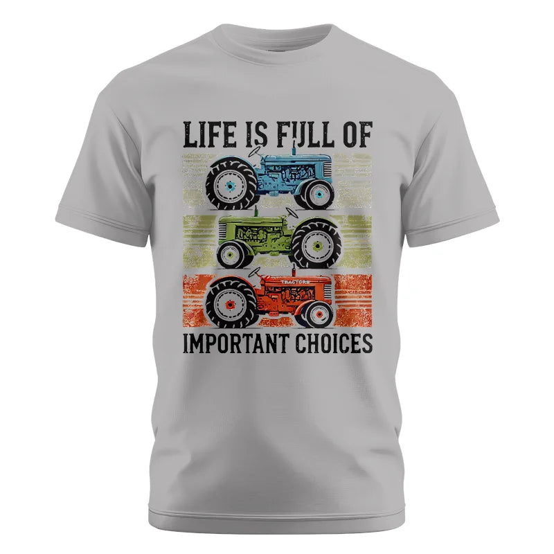 Life Is Full Of Important Choices 3 - Unisex Cotton Crew Tee