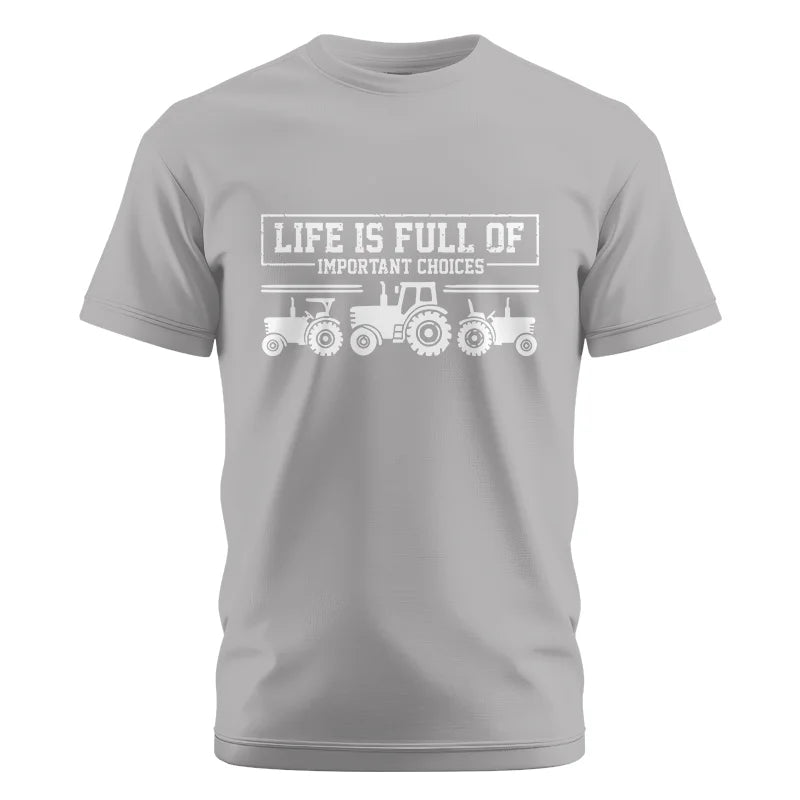 Life Is Full Of Important Choices 31 - Unisex Cotton Crew Tee