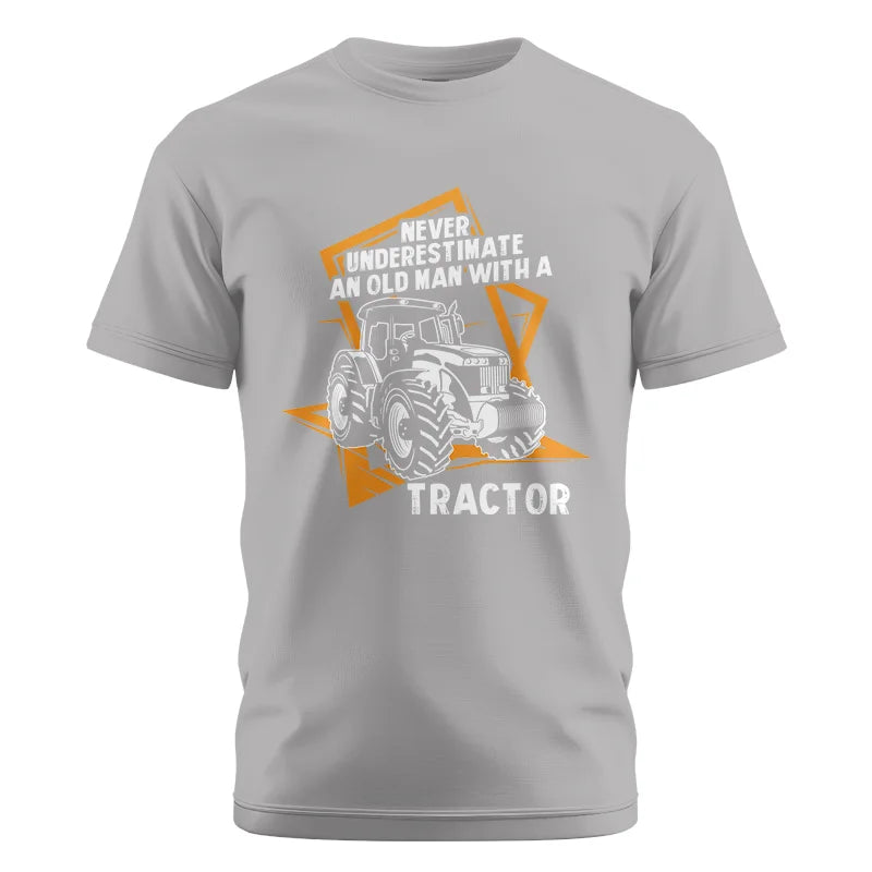 Never Underestimate An Old Man With A Tractor Farming Dad - Unisex Cotton Crew Tee