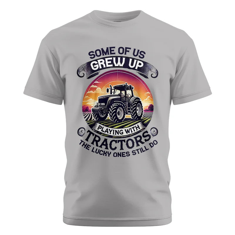 Some Of Us Grew Up Playing With Tractors 4 - Unisex Cotton Crew Tee