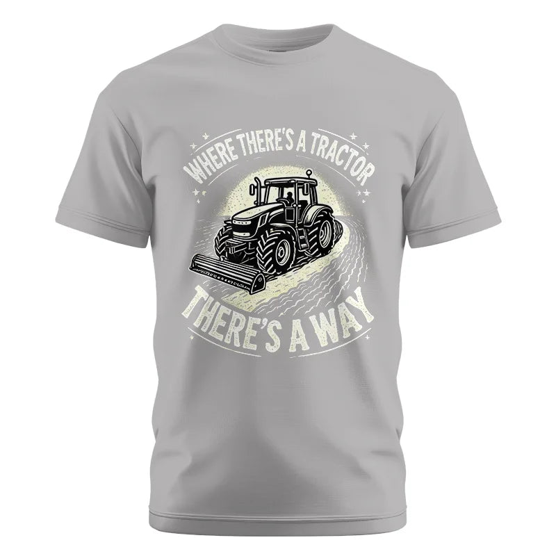 Where There's A Tractor There's A Way 1 - Unisex Cotton Crew Tee