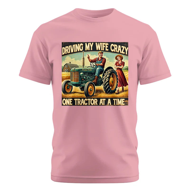 Image of Driving My Wife Crazy One Tractor At A Time - Unisex Cotton Crew Tee