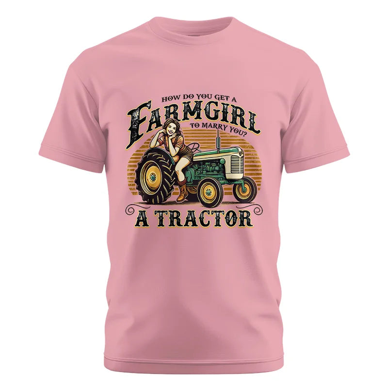 Get A Farmgirl To Marry You_A Tractor - Unisex Cotton Crew Tee