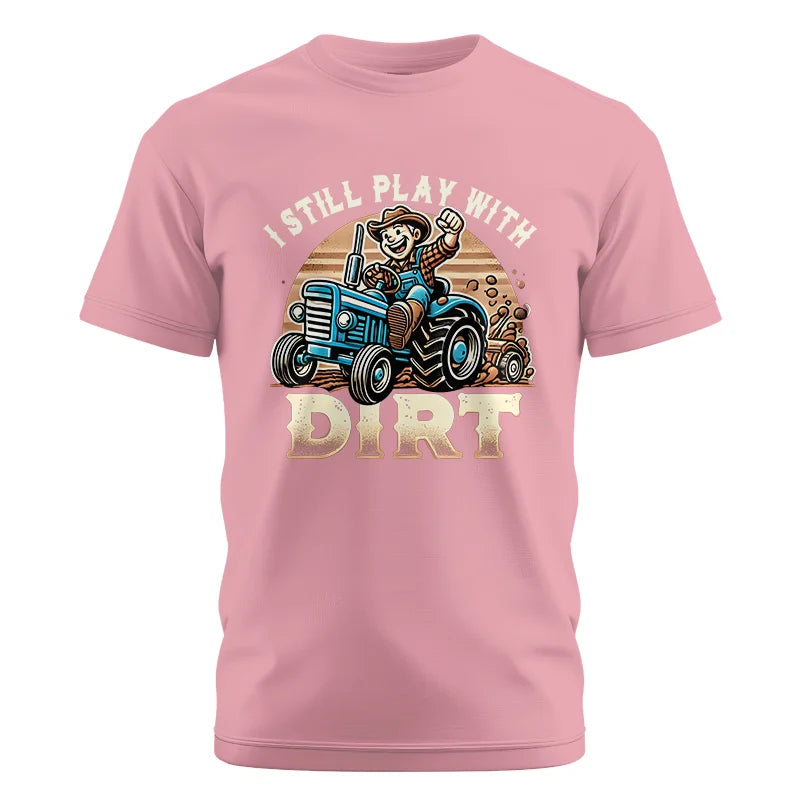 Image of I Still Play With Dirt 2 - Unisex Cotton Crew Tee