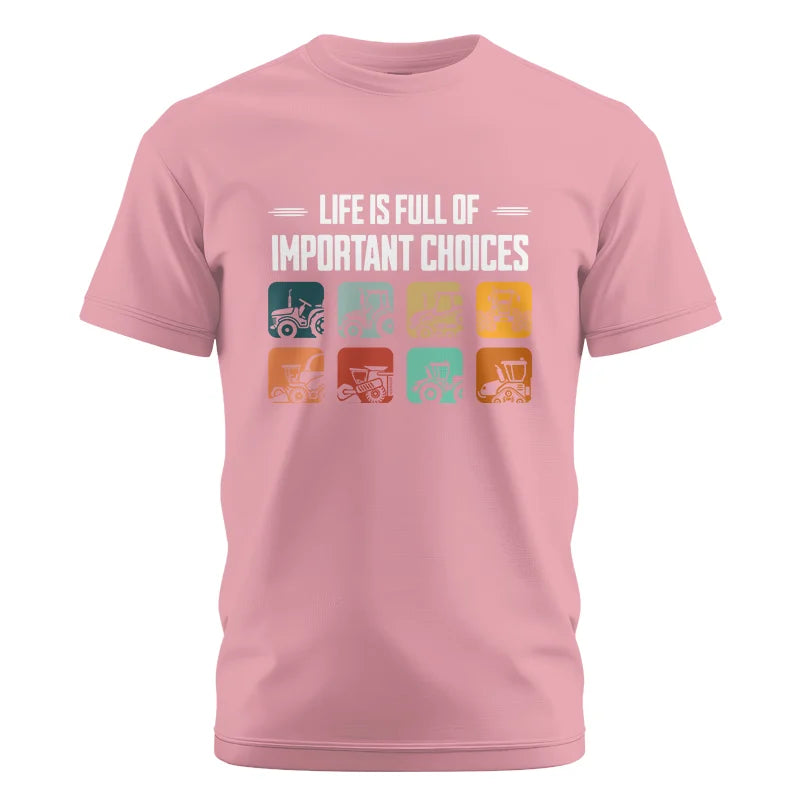 Life Is Full Important Choices 36 - Unisex Cotton Crew Tee