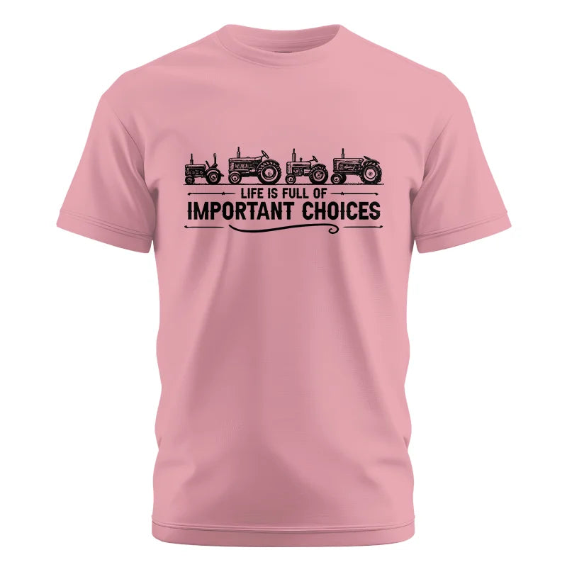 Life Is Full Of Important Choices 12 - Unisex Cotton Crew Tee